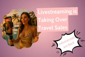 Infographic showing how live streaming is transforming travel sales, highlighting the resurgence of infomercials.