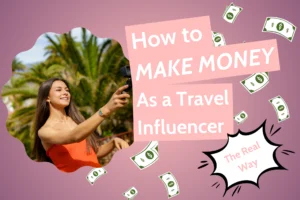 Infographic illustrating steps to earn money as a travel influencer, featuring tips and strategies for success.