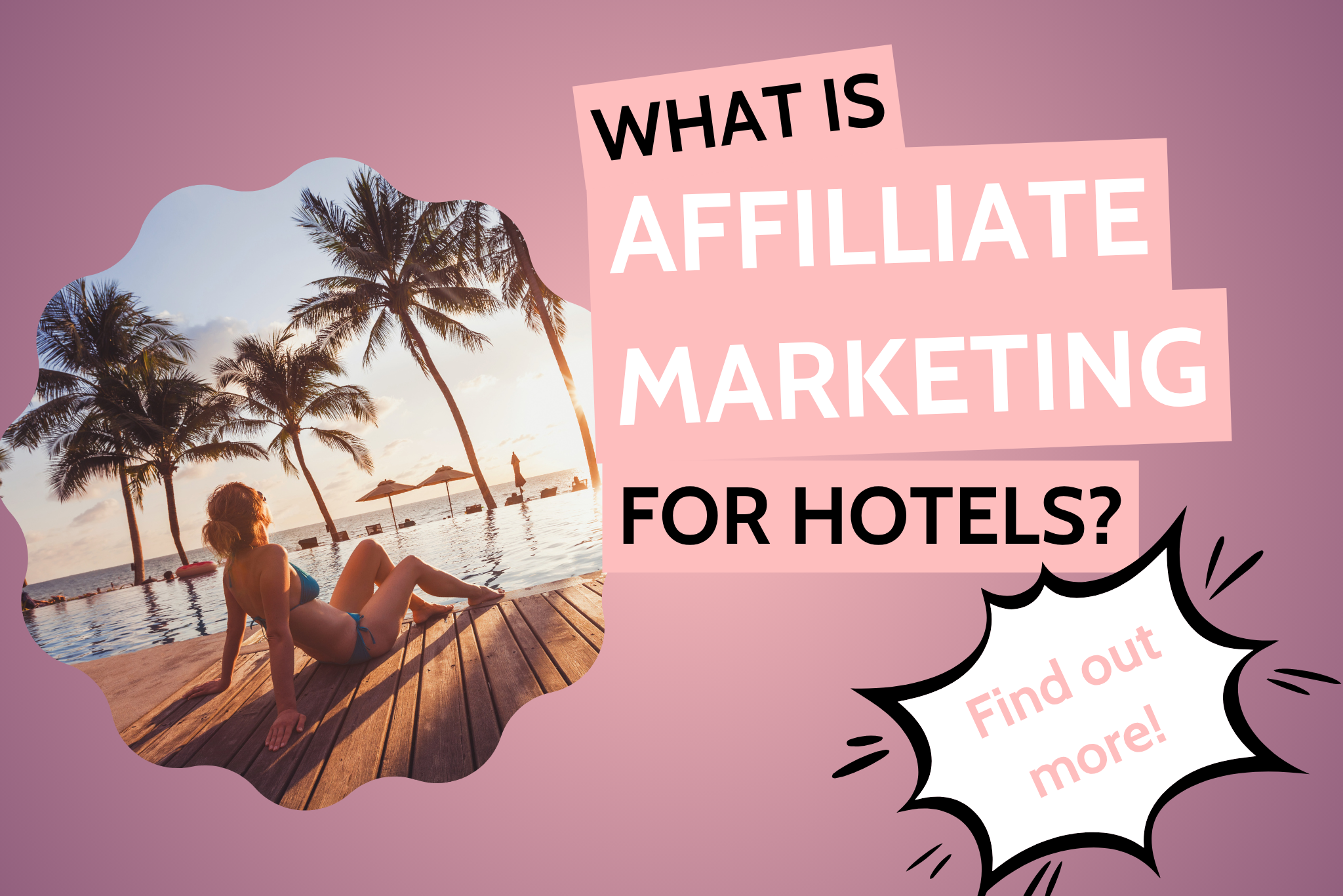 An image explaining what is affiliate marketing for hotels.