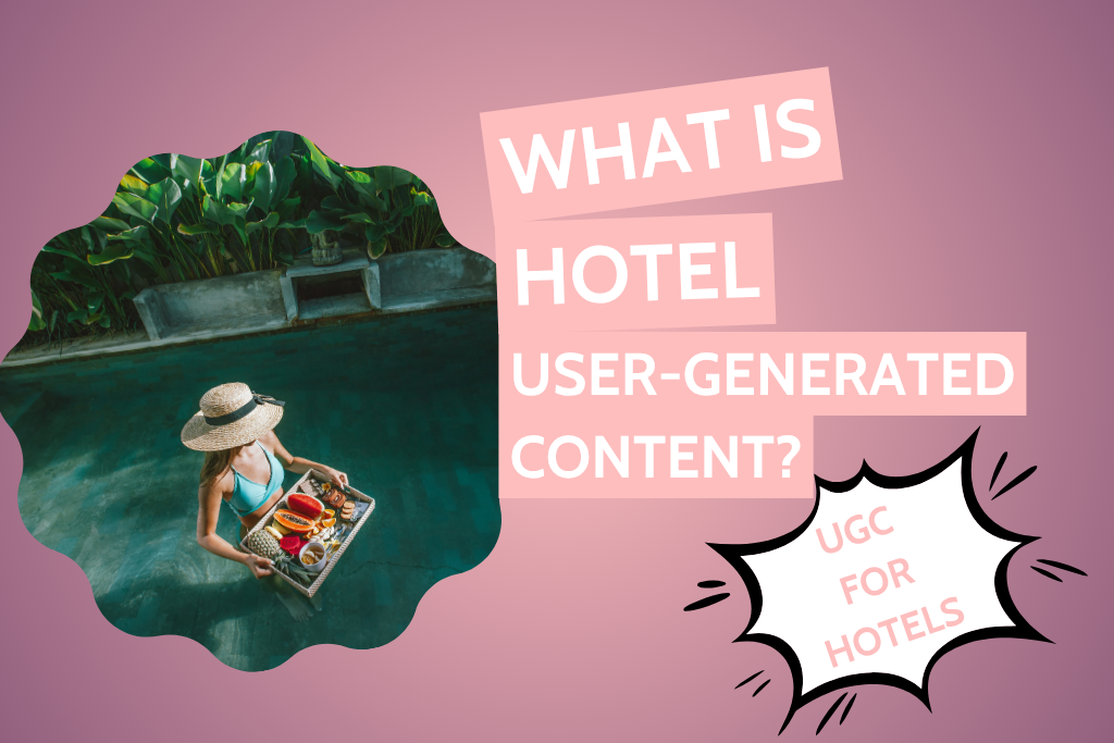 Definition of hotel user-generated content, showcasing a photo of the women at the pool creating UGC for hotel marketing